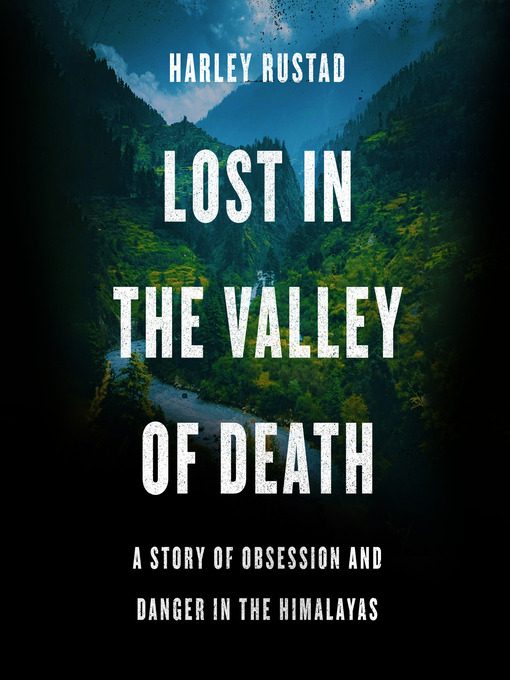 Title details for Lost in the Valley of Death by Harley Rustad - Available